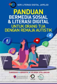 Image of Panduan Bermedia Sosial dan Literasi Digital Untuk Orang Tua dengan Remaja Autistik